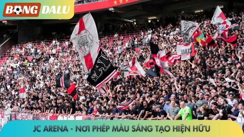Ajax Amsterdam - Bí mật sau sự lớn mạnh của đội bóng vĩ đại 3 JC Arena - Nơi phép màu sáng tạo hiện hữu