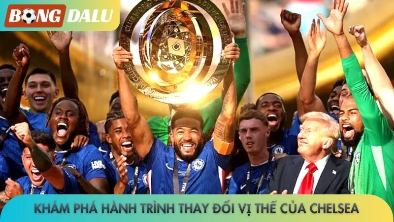 Chelsea - Tham vọng bá chủ với dàn sao trẻ chất lượng 2 Khám phá hành trình thay đổi vị thế của Chelsea