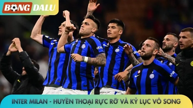 Inter Milan - Chiêu mộ cầu thủ, tham vọng xưng bá châu Âu 3 Inter Milan - Huyền thoại rực rỡ và kỷ lục vô song